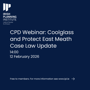CPD Webinar: Coolglass and Protect East Meath Case Law Update Member
